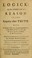Cover of: Logick, or, The right use of reason in the enquiry after truth