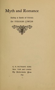 Cover of: Myth and romance by Cawein, Madison Julius, Cawein, Madison Julius