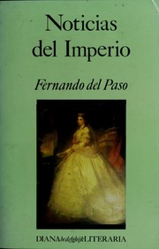 Cover of: Noticias del Imperio by Fernando del Paso