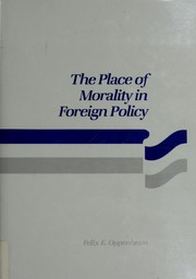 Cover of: The place of morality in foreign policy