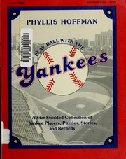 Cover of: Play ball with the Yankees: a star-studded collection of Yankee players, puzzles, stories, and records
