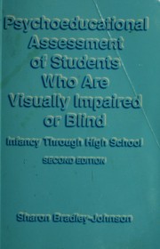 Cover of: Psychoeducational assessment of students who are visually impaired or blind: infancy through high school