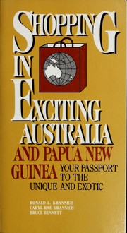 Cover of: Shopping in exciting Australia & Papua New Guinea by Ronald L. Krannich