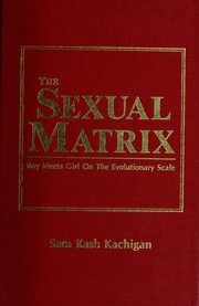 Cover of: The sexual matrix by Sam Kash Kachigan