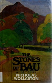 Cover of: The stones of Bau by Nicholas Wollaston