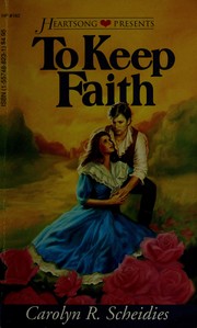 Cover of: To Keep Faith (Heartsong Presents #160) by Carolyn Scheidies