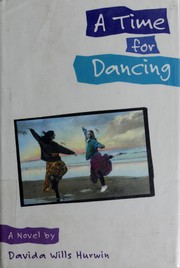 Cover of: A time for dancing by Davida Hurwin