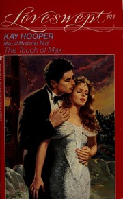 Cover of: THE TOUCH OF MAX (Loveswept No. 595) by Kay Hooper