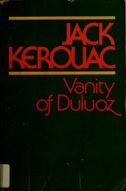 Cover of: Vanity of Duluoz: an adventurous education, 1935-46