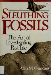 Cover of: Sleuthing fossils: the art of investigating past life