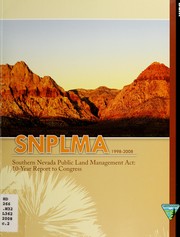 Cover of: Southern Nevada Public Land Management Act: 10-year report to Congress : SNPLMA 1998-2008