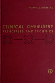 Cover of: Clinical chemistry, principles and technics | Richard J. Henry