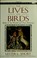 Cover of: The lives of birds