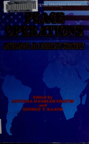 Cover of: Peace operations by edited by Antonia Handler Chayes and George T. Raach.