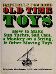 Cover of: Naturally powered old time toys by Marjorie Henderson