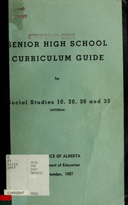 Cover of: Senior high school curriculum guide for social studies 10, 20, 30 and 33