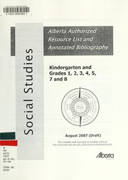 Cover of: Social studies kindergarten and grades 1, 2, 3, 4, 5 ,7 and 8: Alberta authorized resource list and annotated bibliography