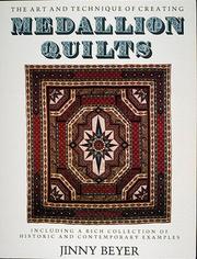 Cover of: Medallion Quilts: The Art and Technique of Creating Medallion Quilts, Including a Rich Collection of Historic and Contemporary Examples