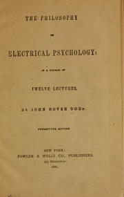 Cover of: The philosophy of electrical psychology: in a course of twelve lectures
