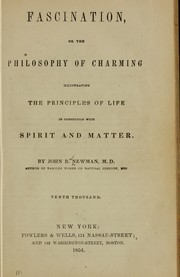 Fascination; or the Philosophy of charming by John B. Newman
