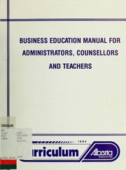 Cover of: Business education manual for administrators, counsellors and teachers by Alberta. Curriculum Branch