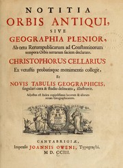 Cover of: Notitia orbis antiqui, sive, Geographia plenior: ab ortu rerumpublicarum ad Constantinorum tempora orbis terrarum faciem declarans