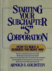 Cover of: Starting your subchapter "S" corporation by Arnold S. Goldstein