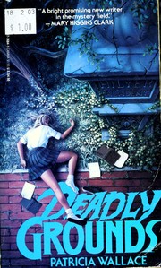 Cover of: DEADLY GROUNDS by P. Wallace