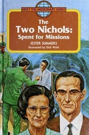 Cover of: The two Nichols: spent for missions