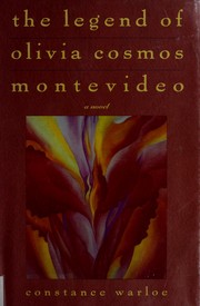 Cover of: The legend of Olivia Cosmos Montevideo: a novel