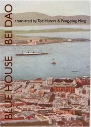 Cover of: Blue House by Bei Dao, Ted Huters, Fengying Ming