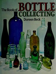 Cover of: The book of bottle collecting