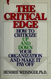 Cover of: The critical edge by Hendrie Weisinger, Hendrie Weisinger