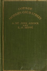 Gods of modern Grub Street by Arthur St. John Adcock