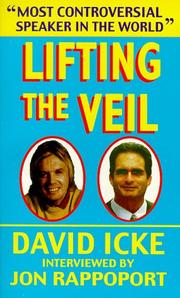 Cover of: Lifting the Veil by David Icke