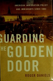 Cover of: Guarding the Golden Door by Roger Daniels