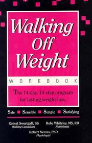 Cover of: Walking Off Weight:  The Workbook by Robert Sweetgall, Roba Whiteley, Robert Neeves, Robert Sweetgall, Roba Whiteley, Robert Neeves