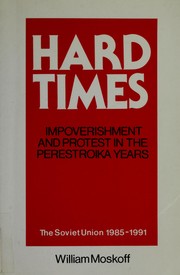 Cover of: Hard times: impoverishment and protest in the perestroika years - Soviet Union, 1985-91