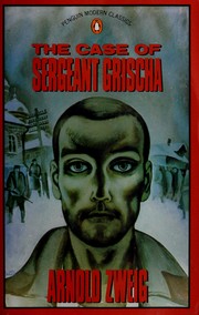 Cover of: The case of Sergeant Grischa by Arnold Zweig
