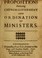 Cover of: Propositions concerning church goverment and ordination of ministers