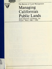 Managing California's public lands by United States. Bureau of Land Management. California State Office