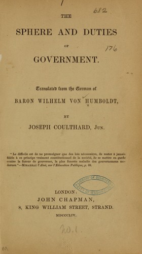 The sphere and duties of government. by Wilhelm von Humboldt