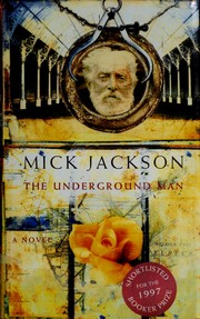 Cover of: The underground man | Mick Jackson