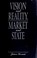 Cover of: Vision and reality, market and state