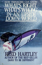 Cover of: What's right, what's wrong in an upside-down world by Fred Hartley