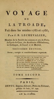 Cover of: Voyage de la Troade, fait dans les années 1785 et 1786 par J.B. Lechevalier by Jean-Baptiste Lechevalier