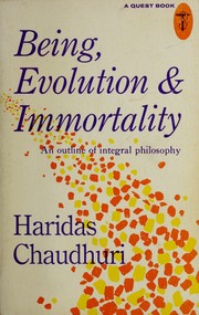 Cover of: Being Evolution and Immortality (A Quest book) by Haridas Chaudhuri