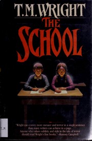 Cover of: The school by T. M. Wright