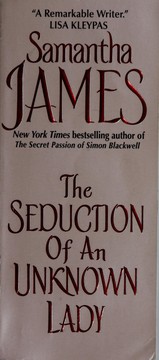 Cover of: The seduction of an unknown lady | Samantha James