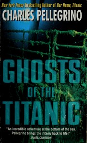 Cover of: Ghosts of the Titanic by Charles R. Pellegrino, Charles R. Pellegrino